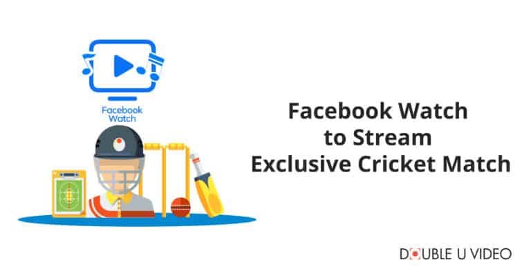 Blog Facebook Watch to Stream Exclusive Cricket Match